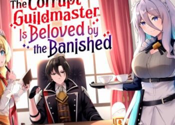 Manga Up! Global, The Corrupt Guildmaster Is Beloved by the Banished Mangasını İngilizce Yayınladı